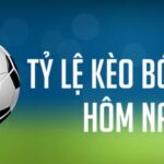 Tỷ lệ kèo bóng đá